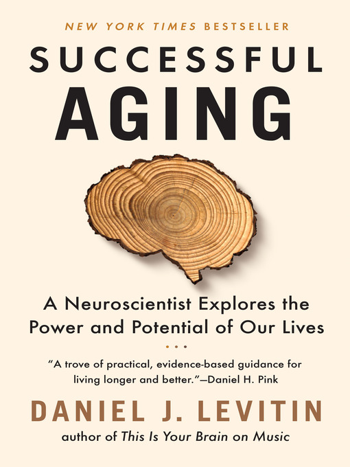 Title details for Successful Aging by Daniel J. Levitin - Wait list